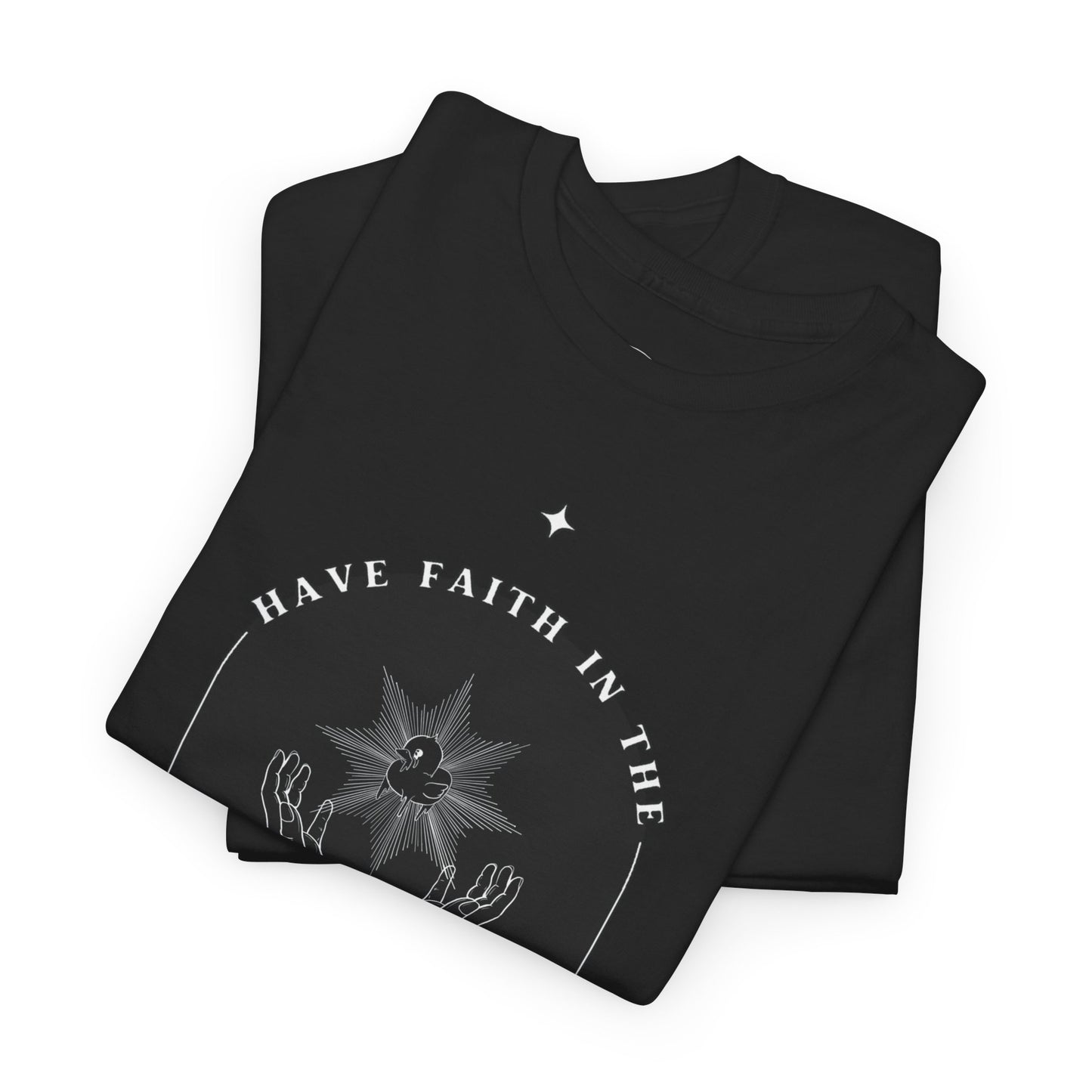 Have Faith 100% Cotton Tee x WHT