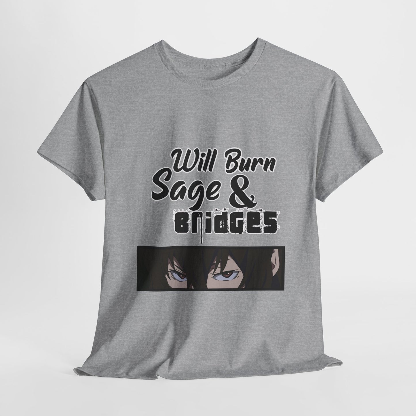 Sage & Bridges Will Burn 100% Cotton Tee