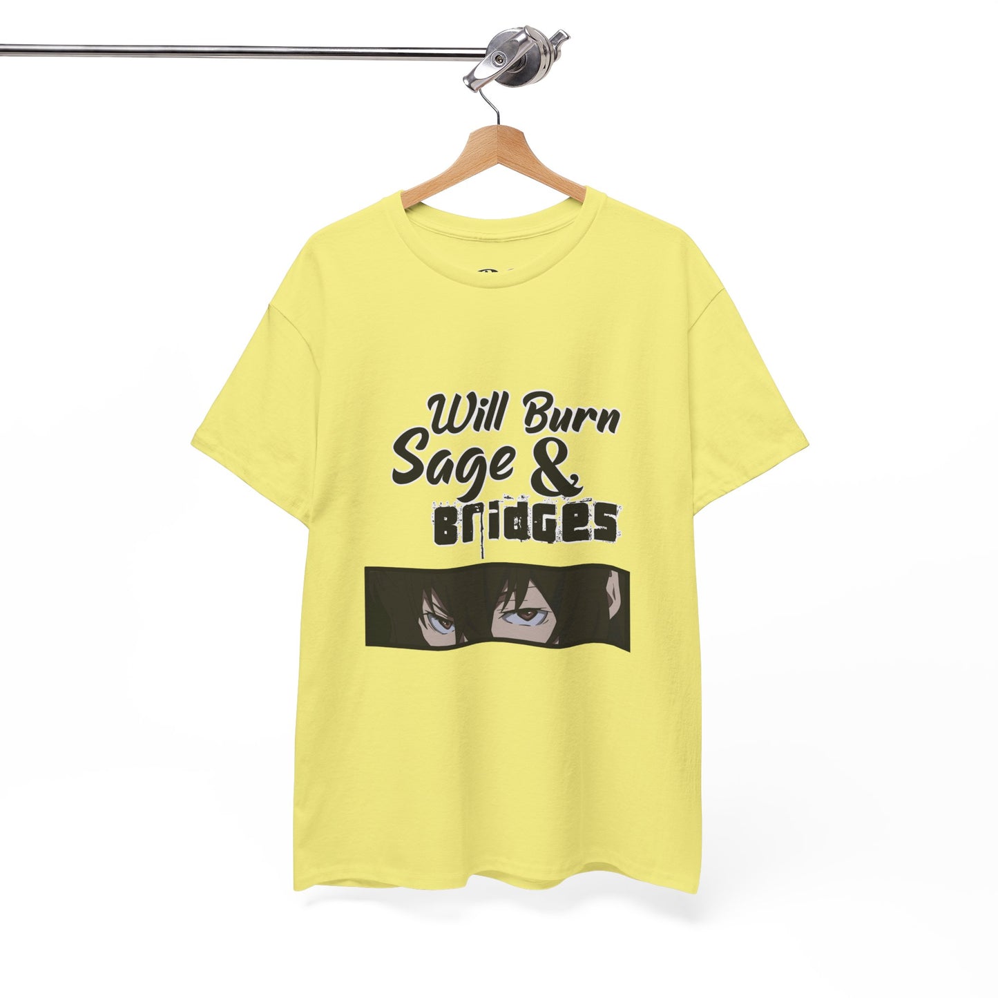 Sage & Bridges Will Burn 100% Cotton Tee