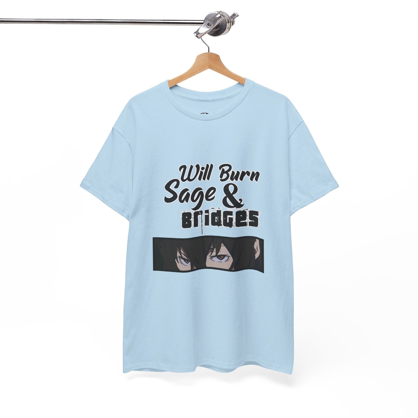Sage & Bridges Will Burn 100% Cotton Tee
