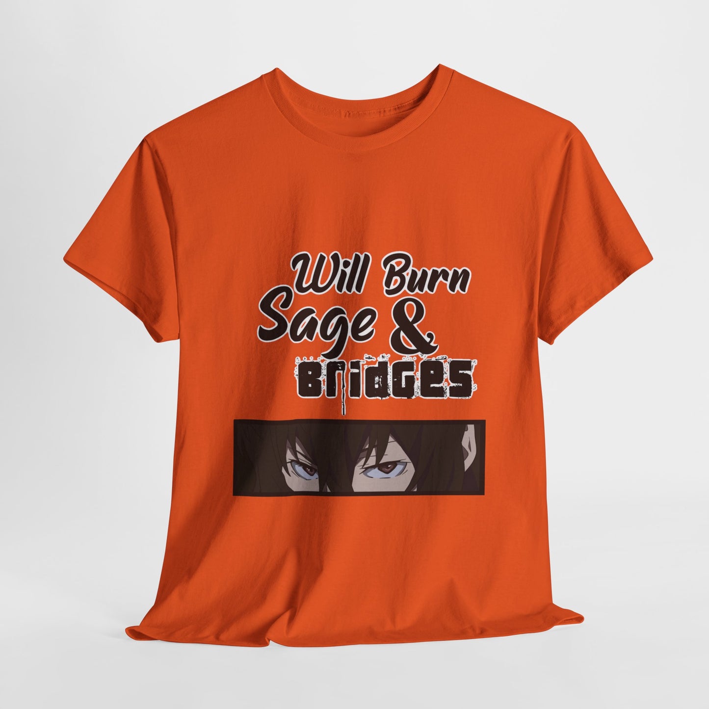 Sage & Bridges Will Burn 100% Cotton Tee