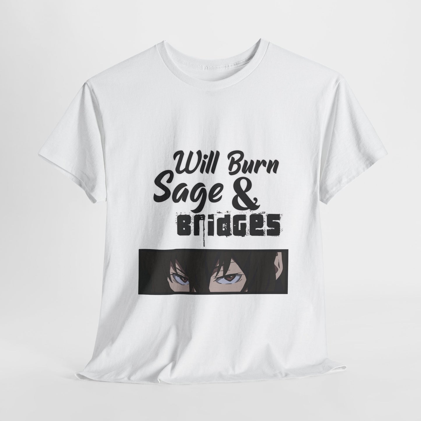 Sage & Bridges Will Burn 100% Cotton Tee