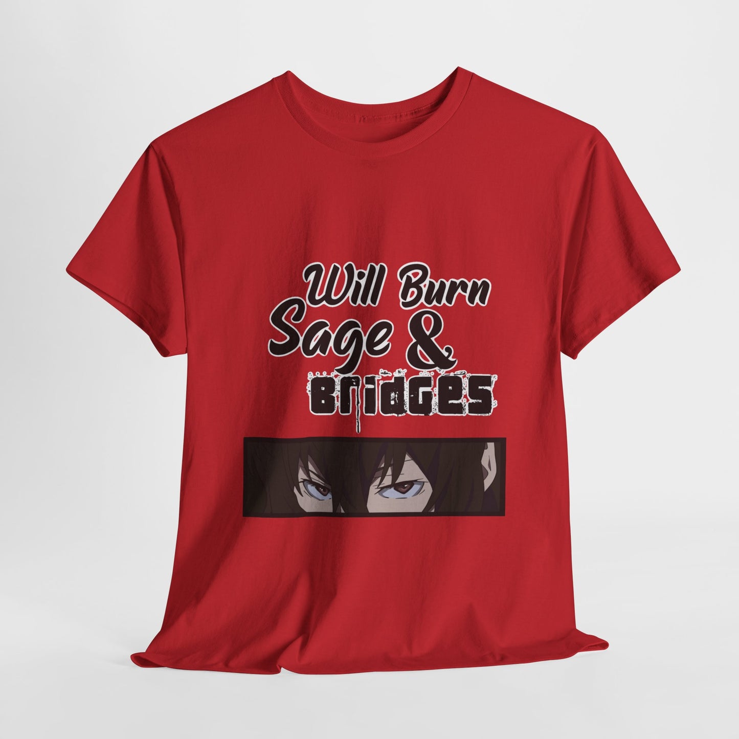 Sage & Bridges Will Burn 100% Cotton Tee