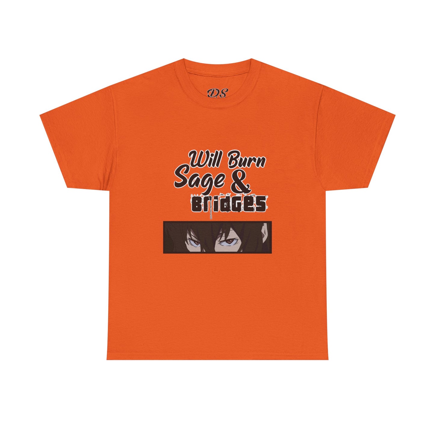 Sage & Bridges Will Burn 100% Cotton Tee