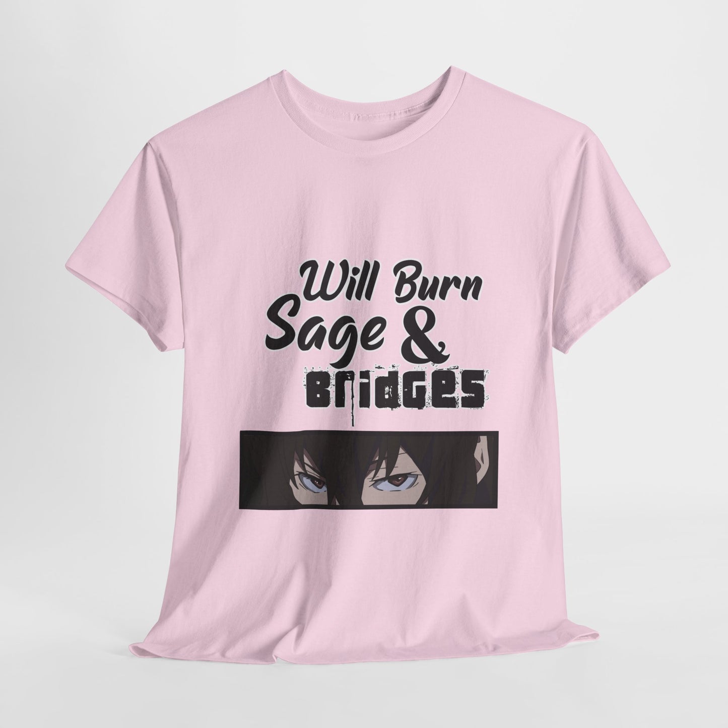 Sage & Bridges Will Burn 100% Cotton Tee