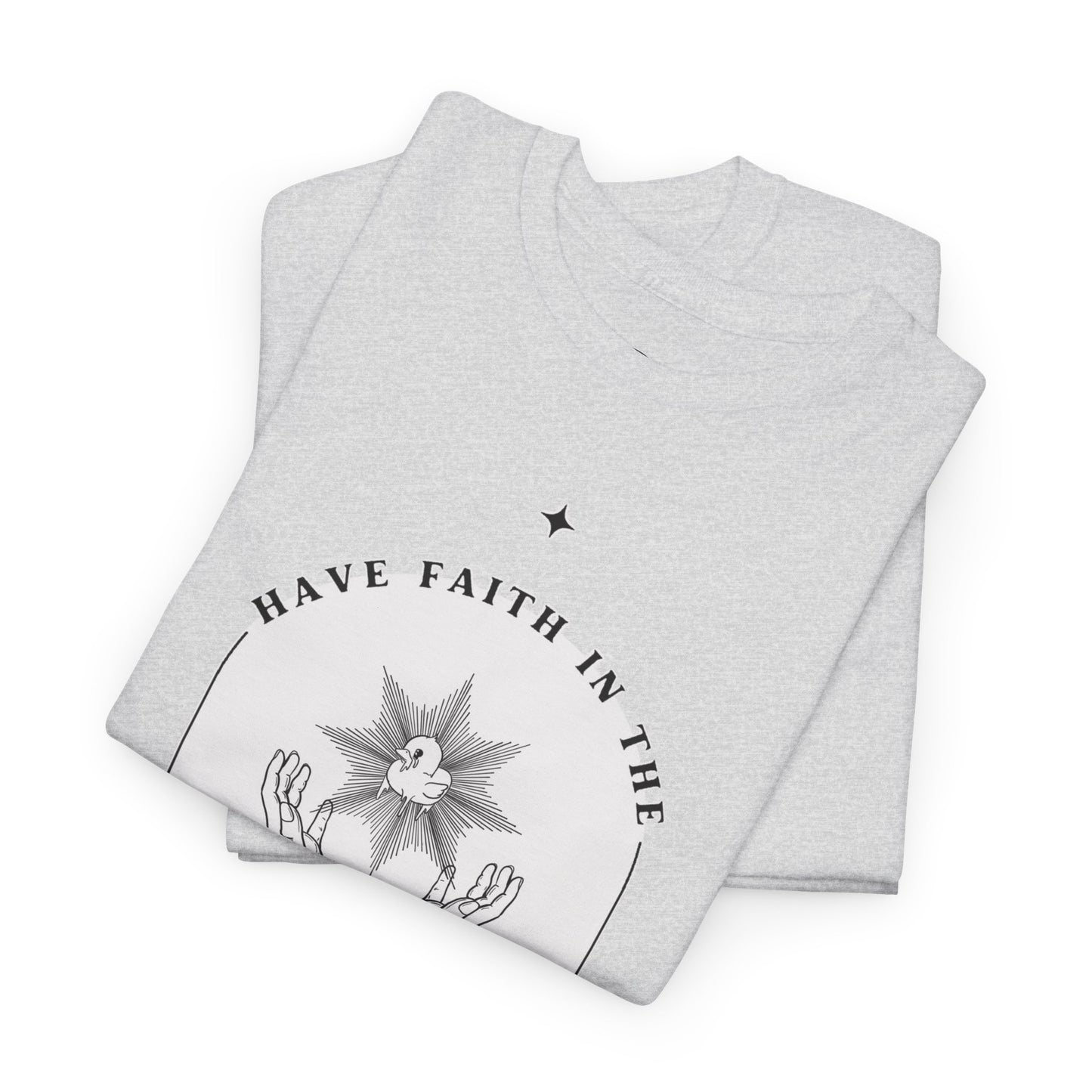 Have Faith Unisex 100% Cotton Tee x BLK