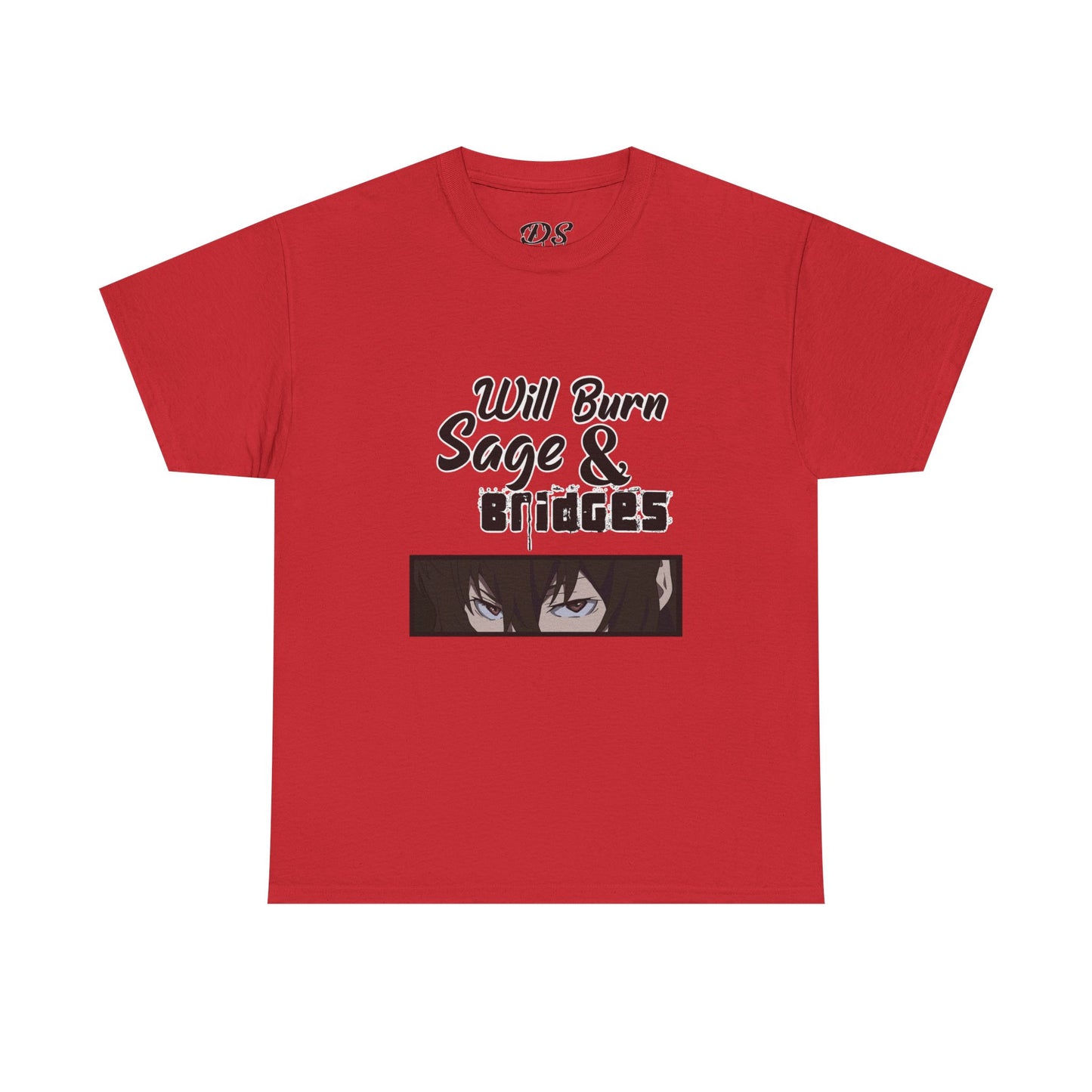 Sage & Bridges Will Burn 100% Cotton Tee