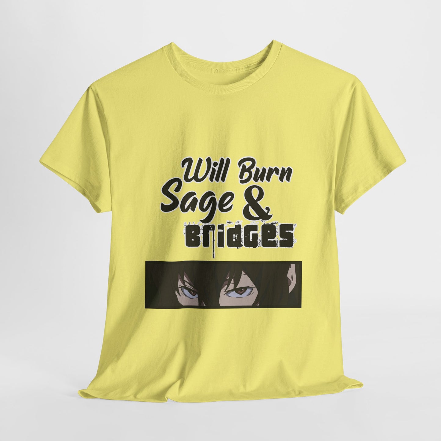Sage & Bridges Will Burn 100% Cotton Tee