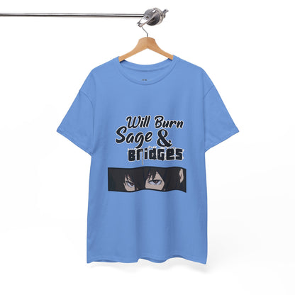 Sage & Bridges Will Burn 100% Cotton Tee