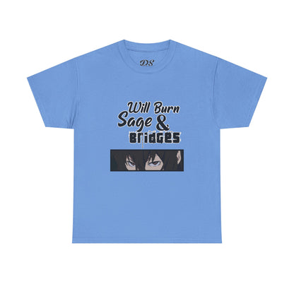 Sage & Bridges Will Burn 100% Cotton Tee