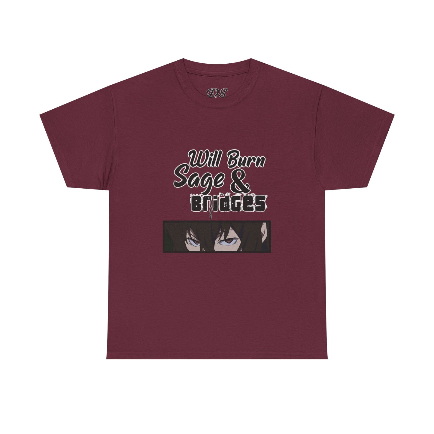 Sage & Bridges Will Burn 100% Cotton Tee
