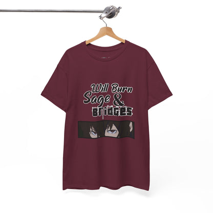 Sage & Bridges Will Burn 100% Cotton Tee