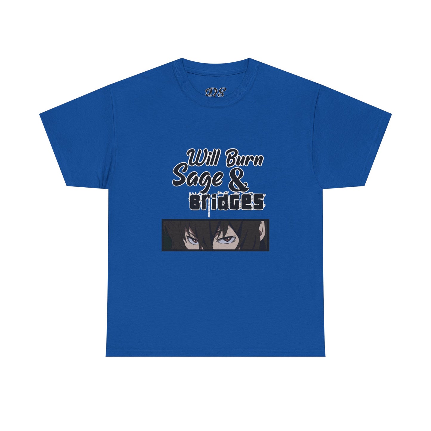 Sage & Bridges Will Burn 100% Cotton Tee