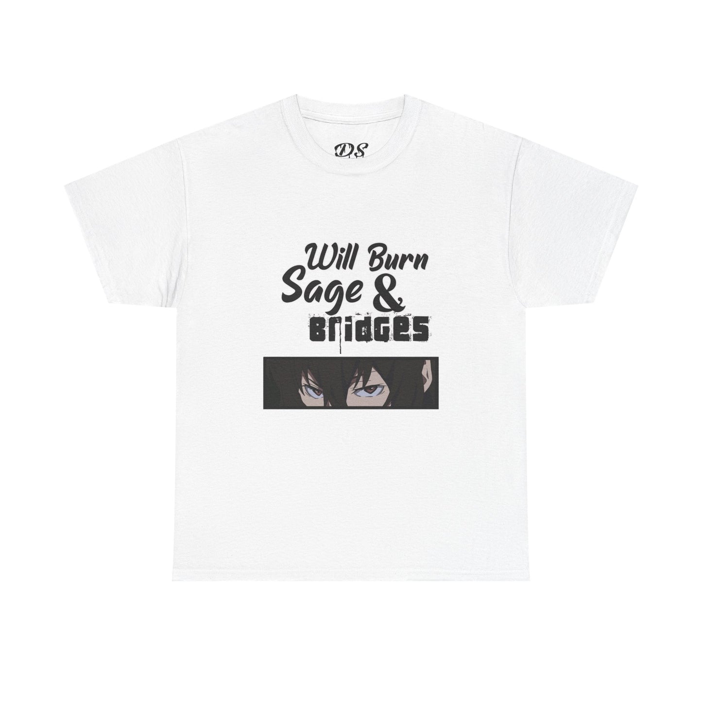Sage & Bridges Will Burn 100% Cotton Tee