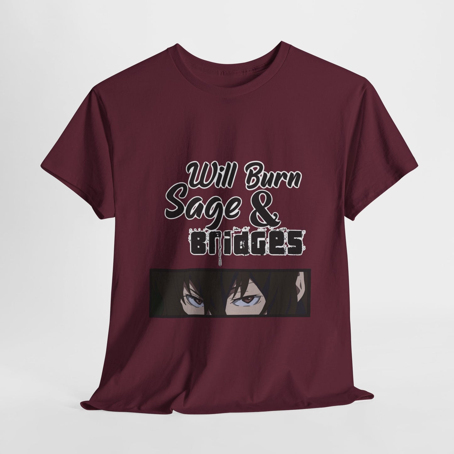 Sage & Bridges Will Burn 100% Cotton Tee