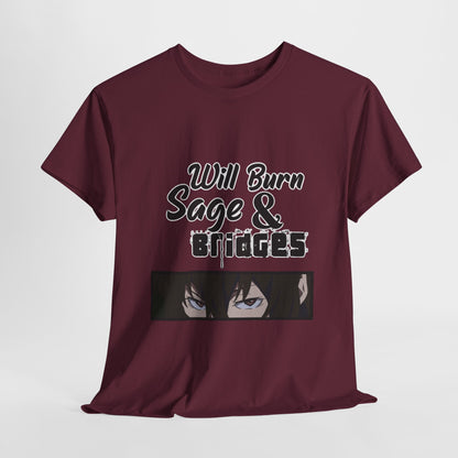 Sage & Bridges Will Burn 100% Cotton Tee