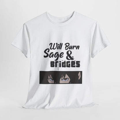 Sage & Bridges Will Burn 100% Cotton Tee