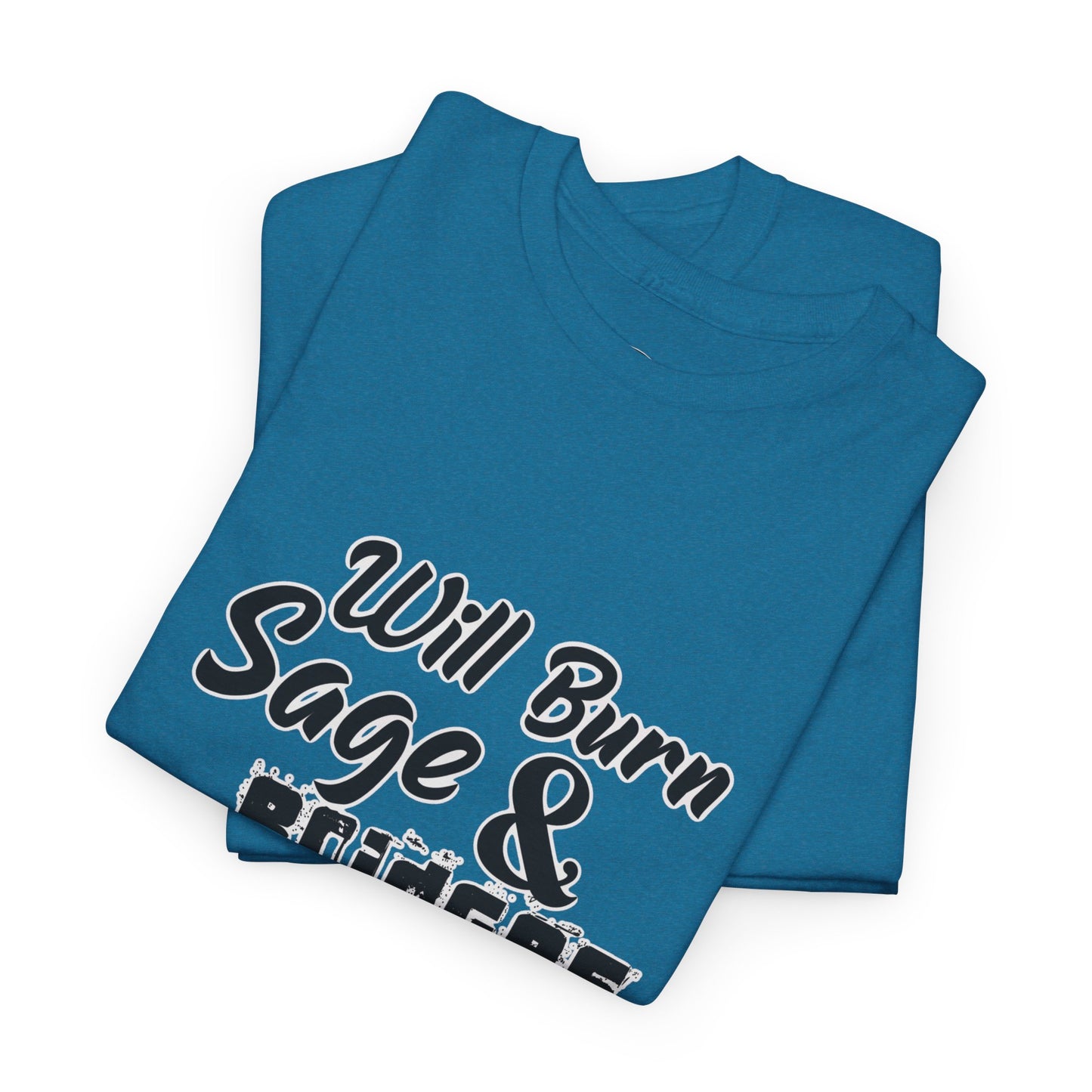 Sage & Bridges Will Burn 100% Cotton Tee