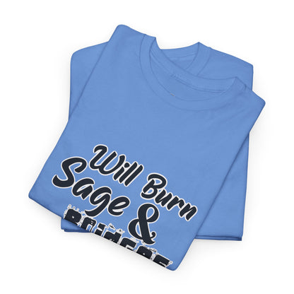 Sage & Bridges Will Burn 100% Cotton Tee