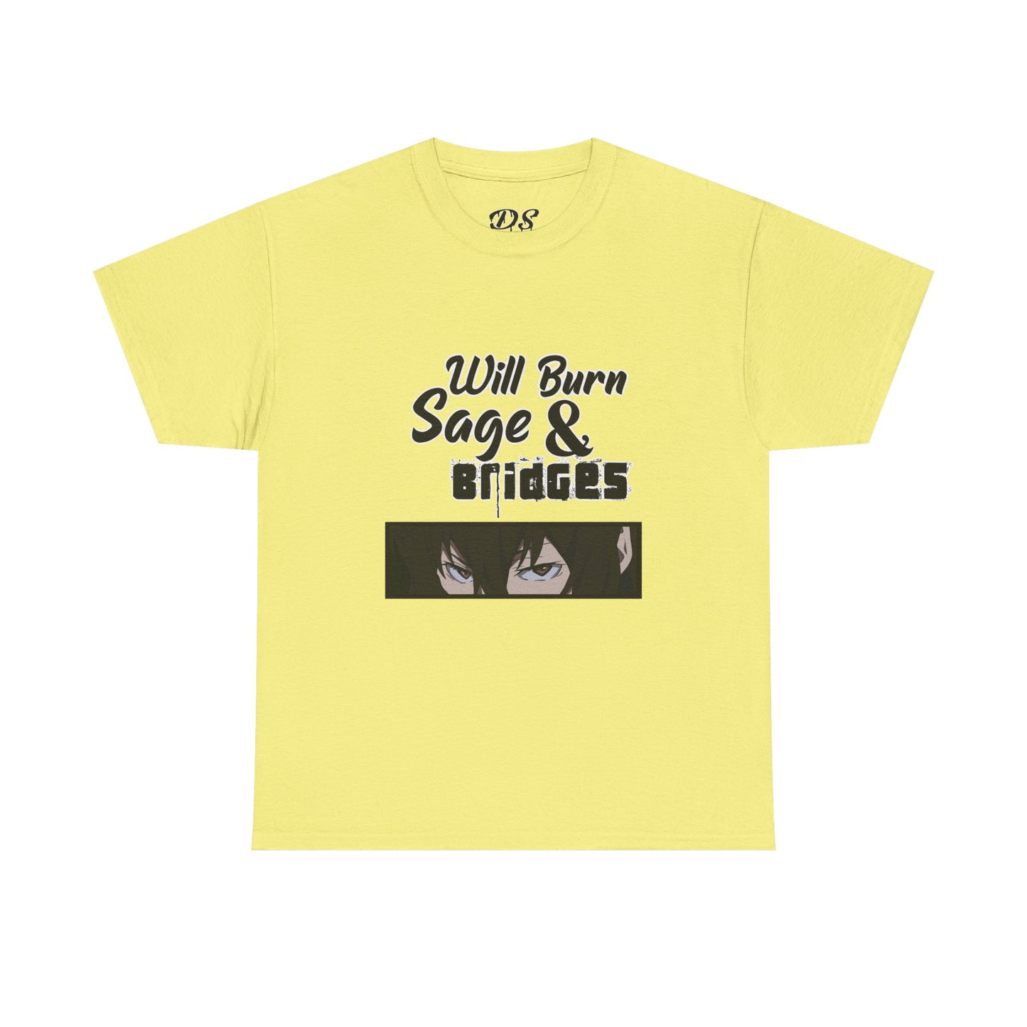 Sage & Bridges Will Burn 100% Cotton Tee