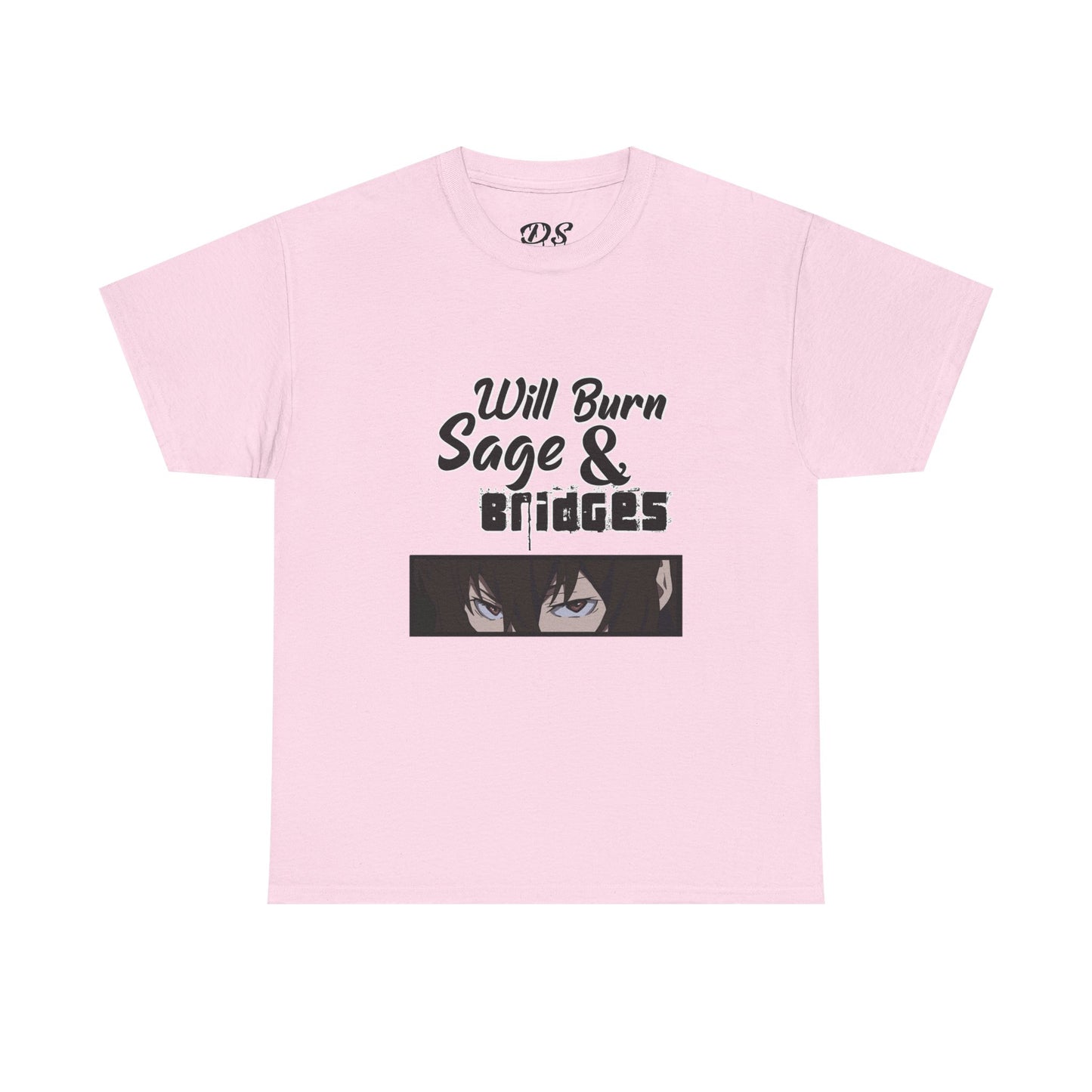 Sage & Bridges Will Burn 100% Cotton Tee