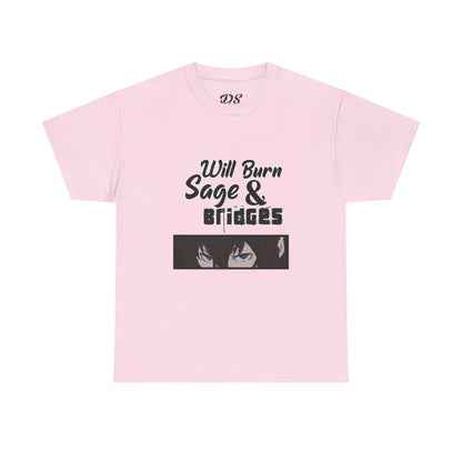Sage & Bridges Will Burn 100% Cotton Tee