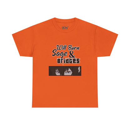 Sage & Bridges Will Burn 100% Cotton Tee