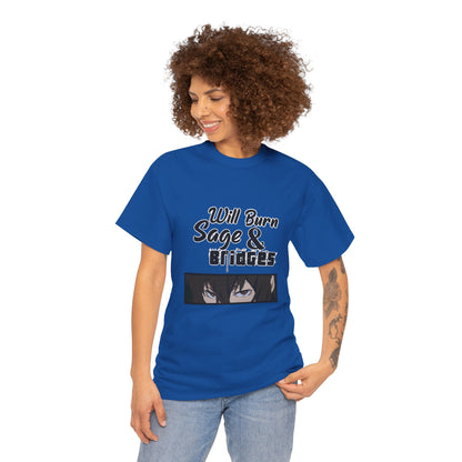 Sage & Bridges Will Burn 100% Cotton Tee