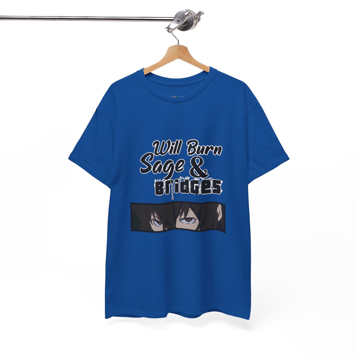 Sage & Bridges Will Burn 100% Cotton Tee