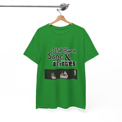 Sage & Bridges Will Burn 100% Cotton Tee