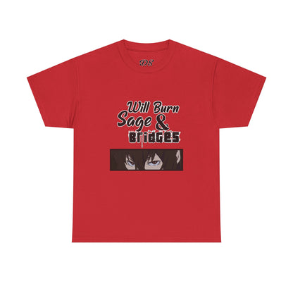 Sage & Bridges Will Burn 100% Cotton Tee