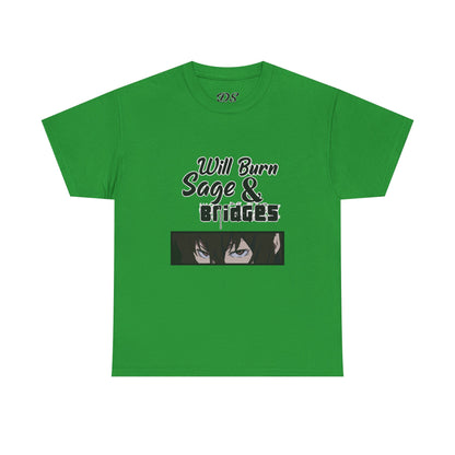 Sage & Bridges Will Burn 100% Cotton Tee