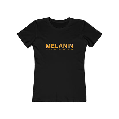 MELANIN  Womens Boyfriend T-Shirt