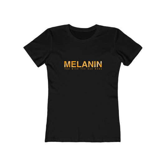 MELANIN  Womens Boyfriend T-Shirt