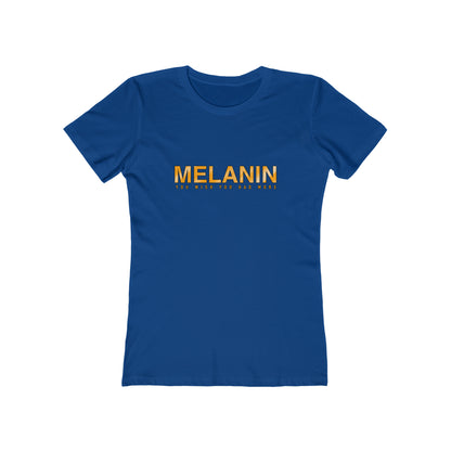 MELANIN  Womens Boyfriend T-Shirt